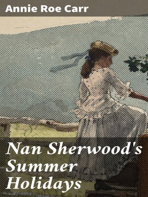 cover image of Nan Sherwood's Summer Holidays